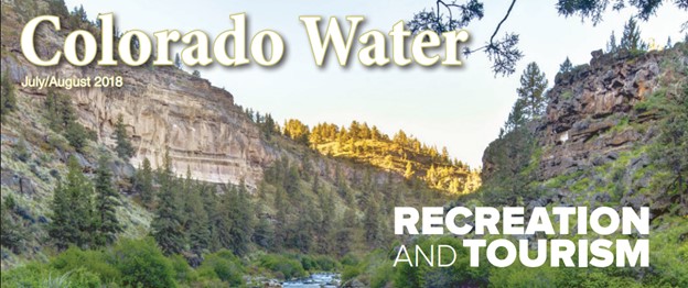 Colorado Water newsletter cover, July/August 2018 issue titled 'Recreation and Tourism', showing a river surrounded by mountains and trees
